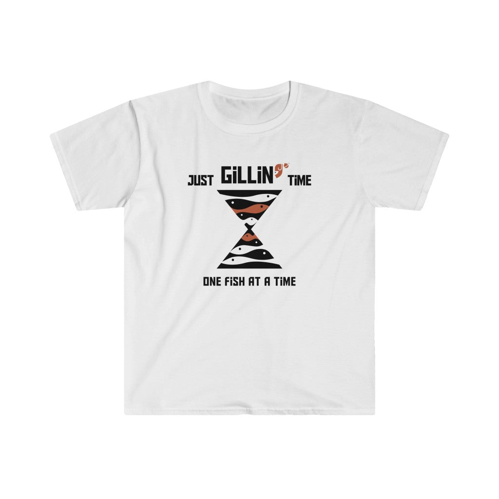 Gillin' Time T-Shirt